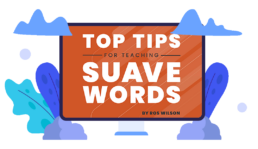 Top Tips for Teaching Suave Words cover